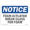 Signmission OSHA Notice, 5" Height, Foam Actuator Break Glass For Foam Sign, 7" X 5", Landscape OS-NS-D-57-L-12803 - alternate 1